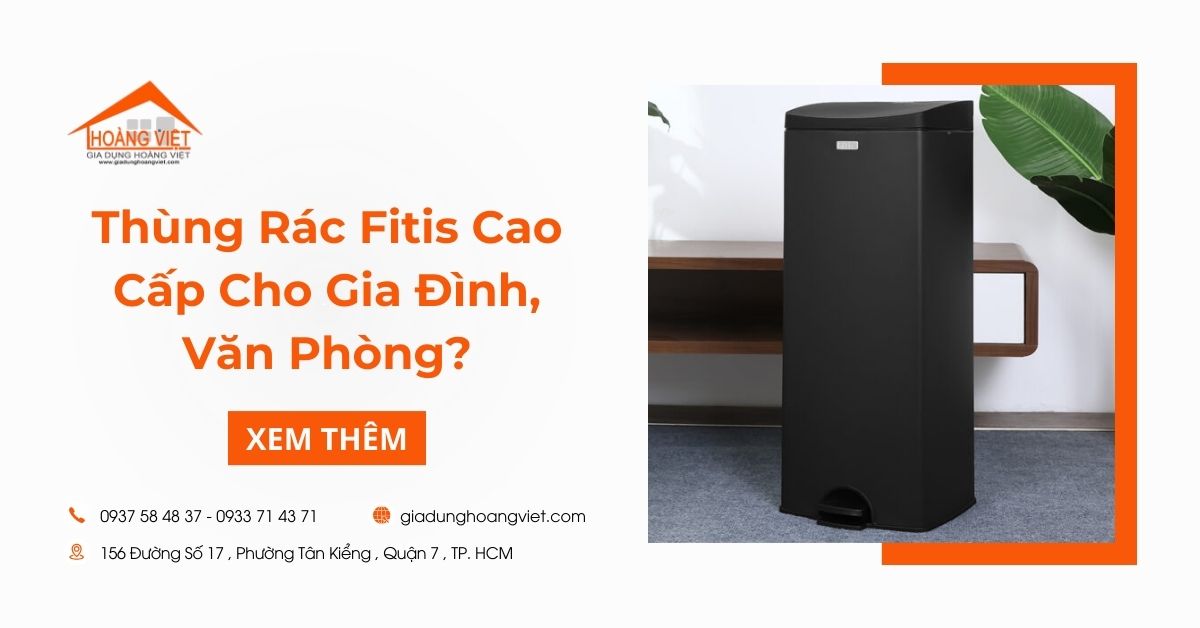 Vì Sao Chọn Thùng Rác Fitis Cao Cấp Cho Gia Đình, Văn Phòng?