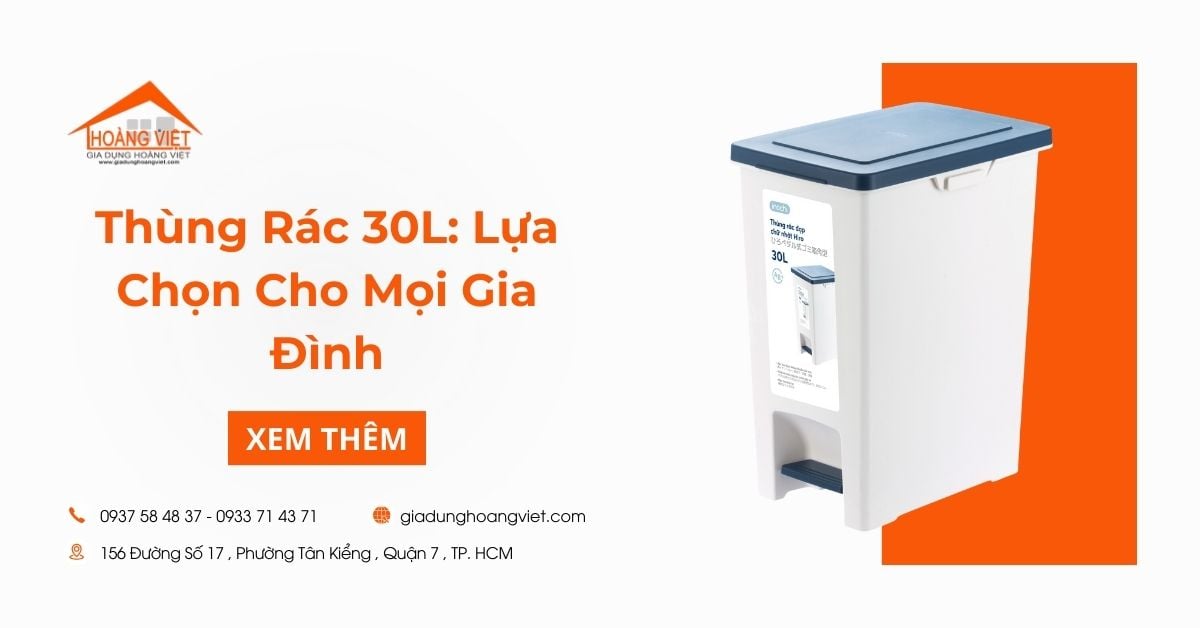 Thùng Rác 30L: Lựa Chọn Gọn Gàng Cho Mọi Gia Đình