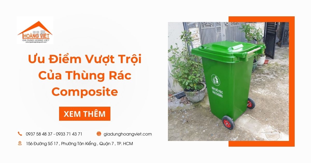 Ưu Điểm Vượt Trội Của Thùng Rác Composite