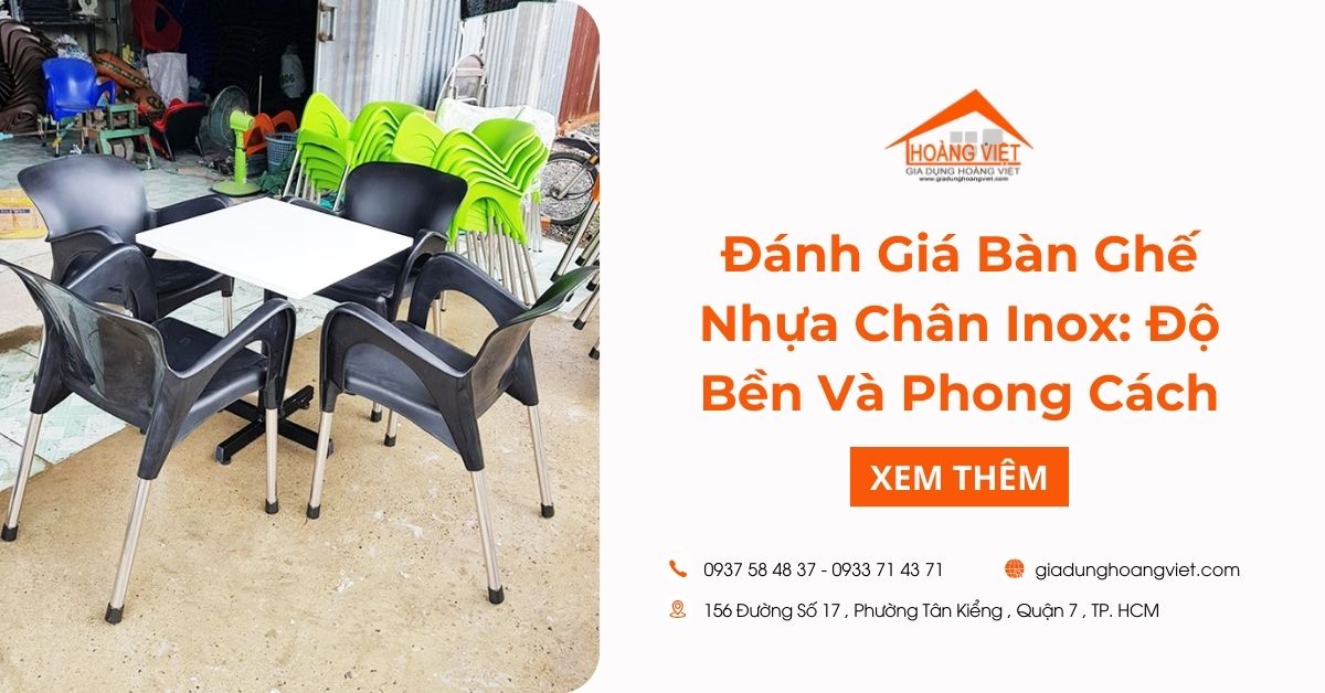 Đánh Giá Bàn Ghế Nhựa Chân Inox: Độ Bền và Phong Cách