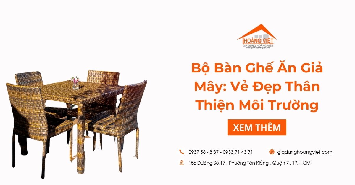 Bộ Bàn Ghế Ăn Giả Mây: Vẻ Đẹp Thân Thiện Môi Trường