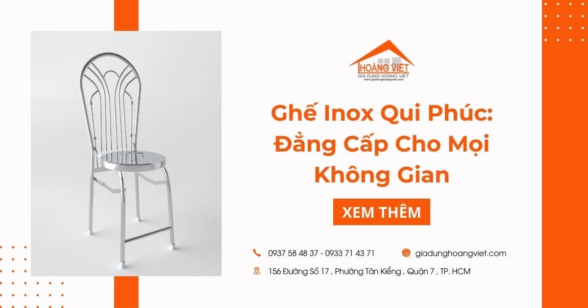 Ghế Inox Qui Phúc: Đẳng Cấp Cho Mọi Không Gian