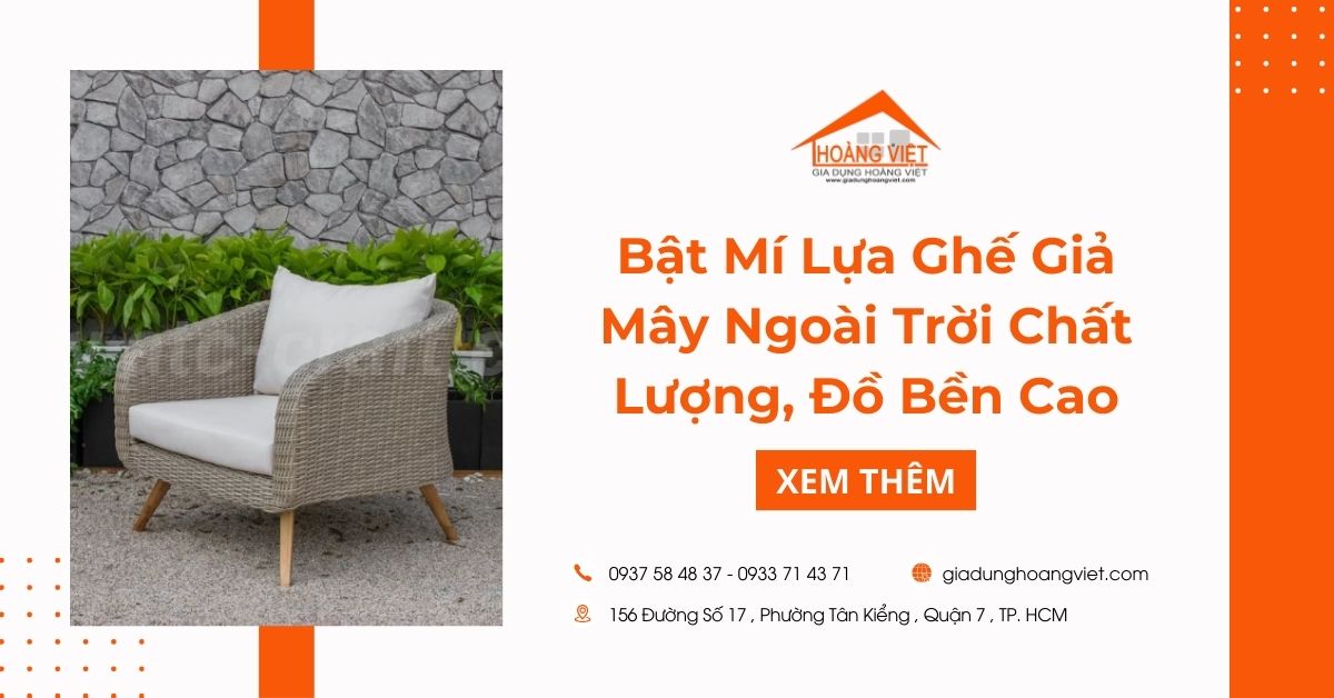 Bật Mí Cách Lựa Ghế Giả Mây Ngoài Trời Chất Lượng, Độ Bền Cao