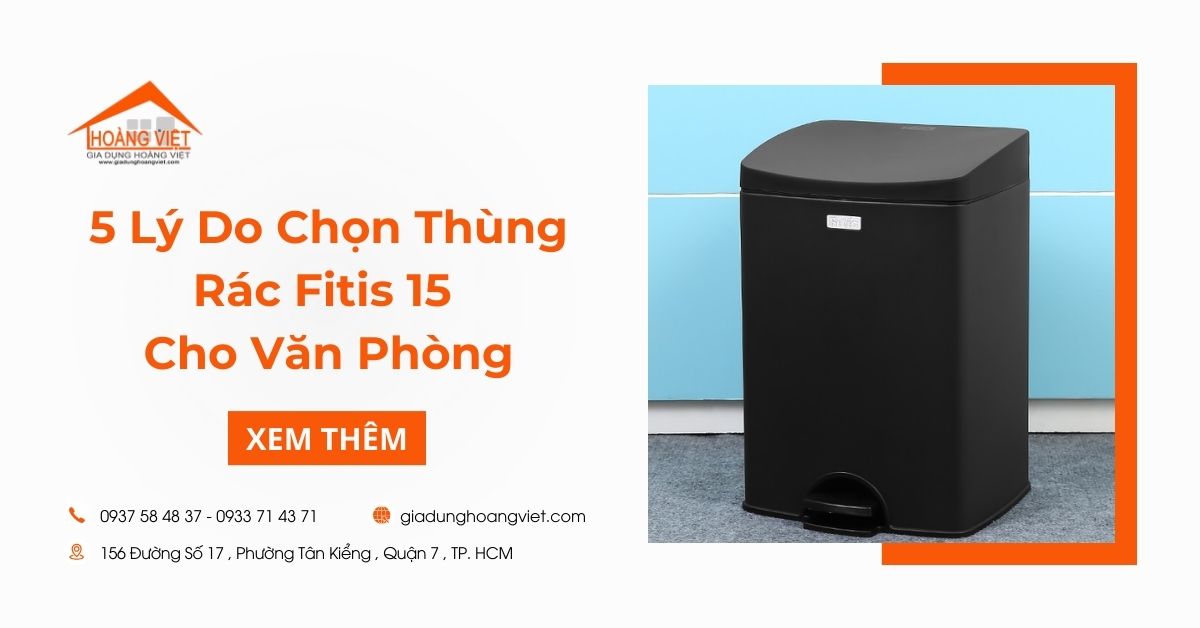 Top 5 Lý Do Chọn Thùng Rác Fitis 15L Cho Văn Phòng Của Bạn