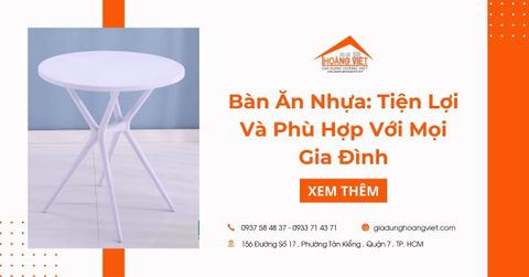 Bàn Ăn Nhựa: Tiện Lợi Và Phù Hợp Với Mọi Gia Đình