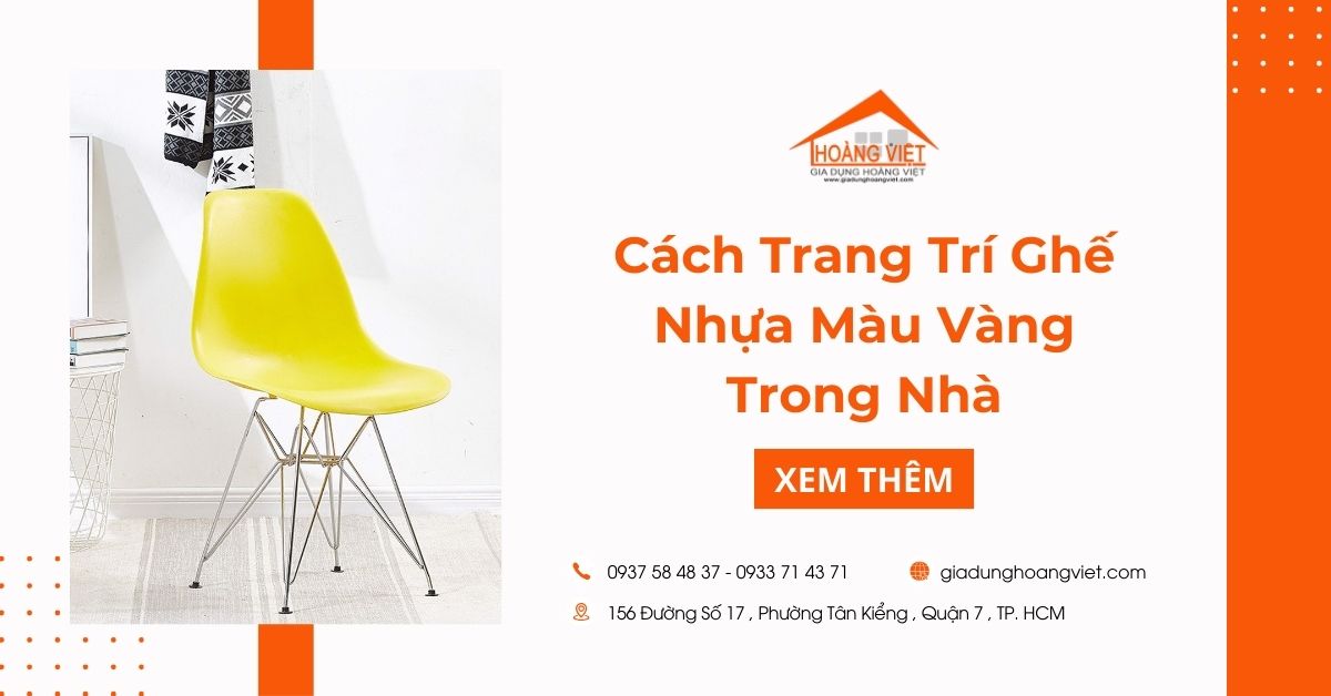 Cách Trang Trí Ghế Nhựa Màu Vàng Trong Nhà