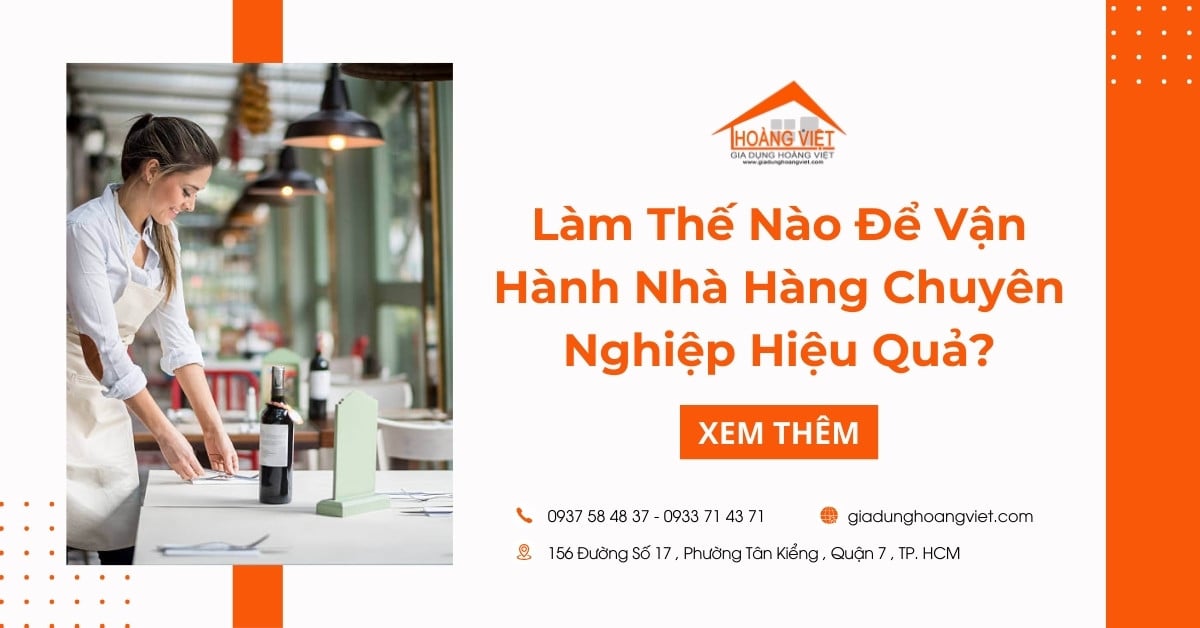 Làm Thế Nào Để Vận Hành Nhà Hàng Chuyên Nghiệp Hiệu Quả?