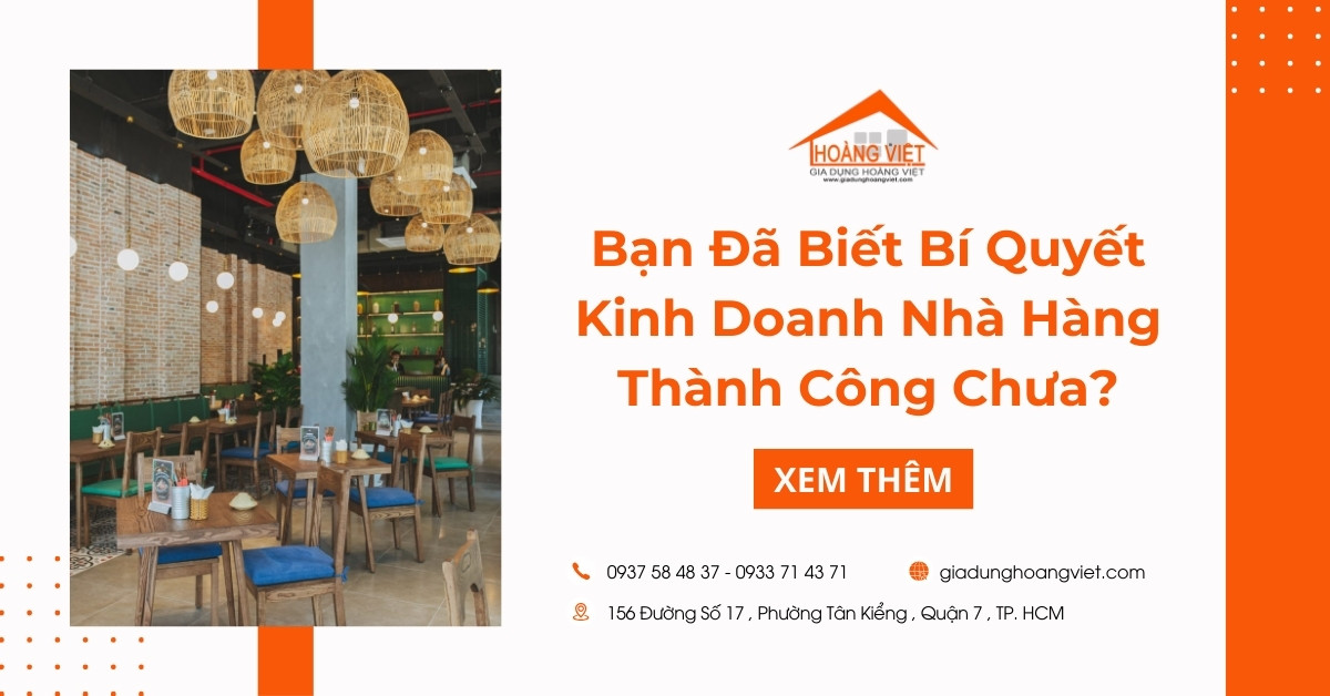 Bạn Đã Biết Bí Quyết Kinh Doanh Nhà Hàng Thành Công Chưa?