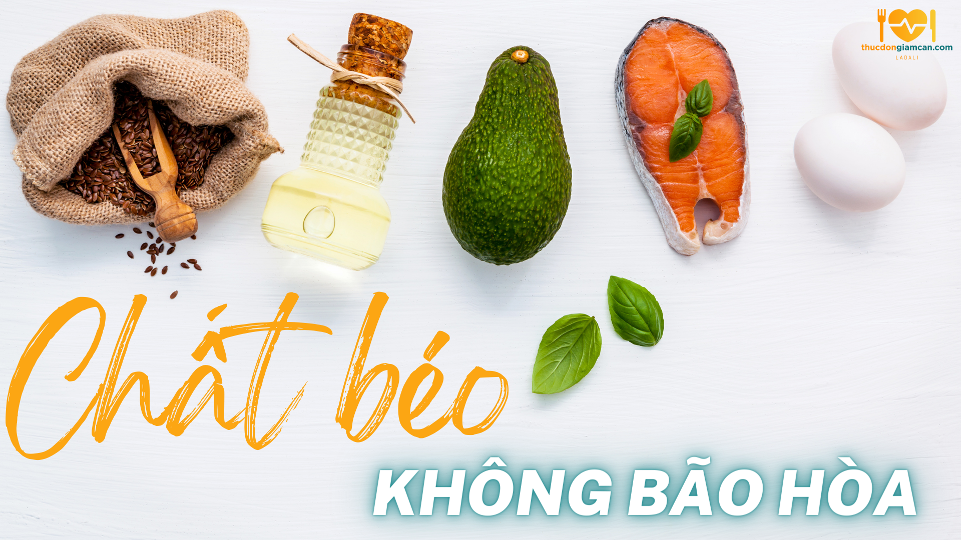 Chất béo không bão hòa và lợi ích cho cơ thể