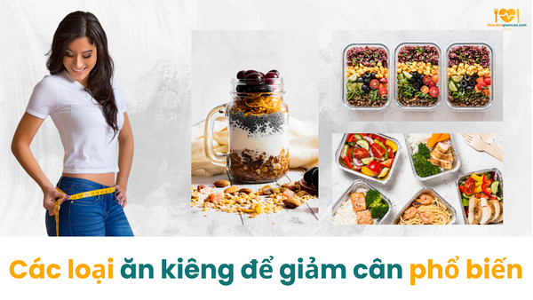 Các loại ăn kiêng để giảm cân phổ biến