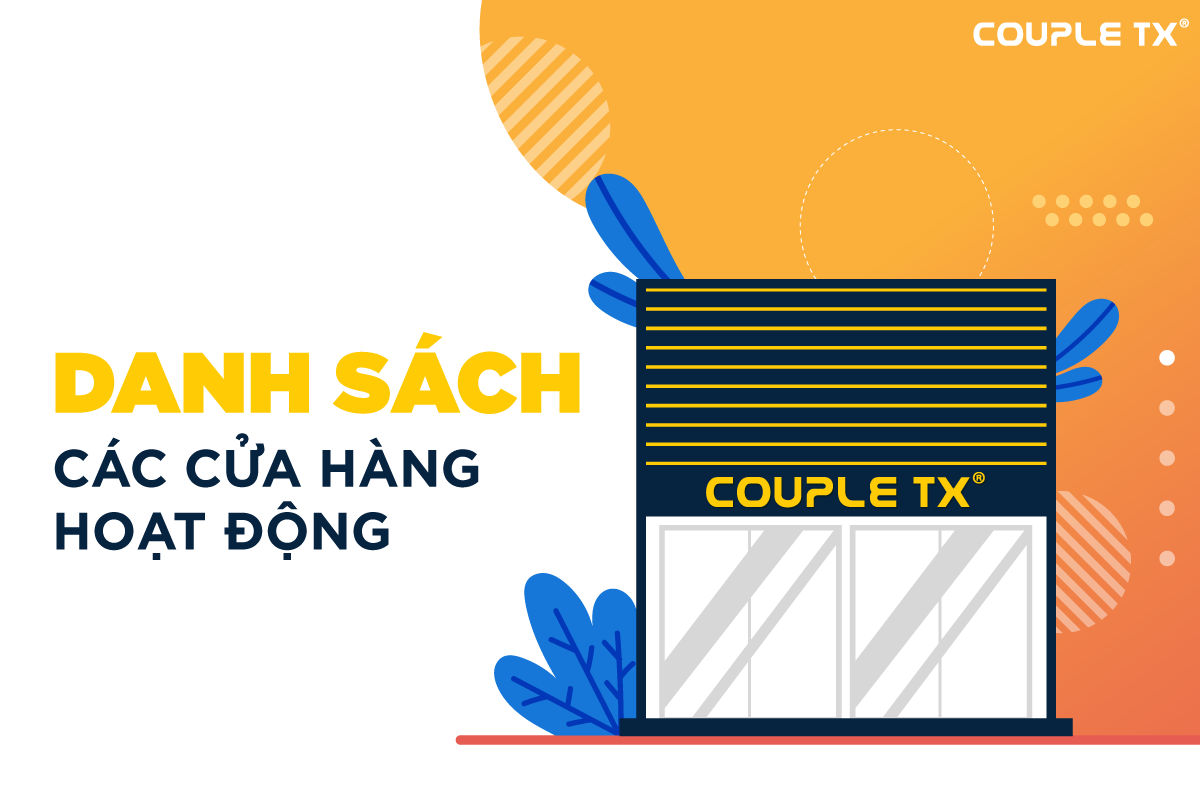 [Couple TX] Danh sách các cửa hàng hoạt động bình thường