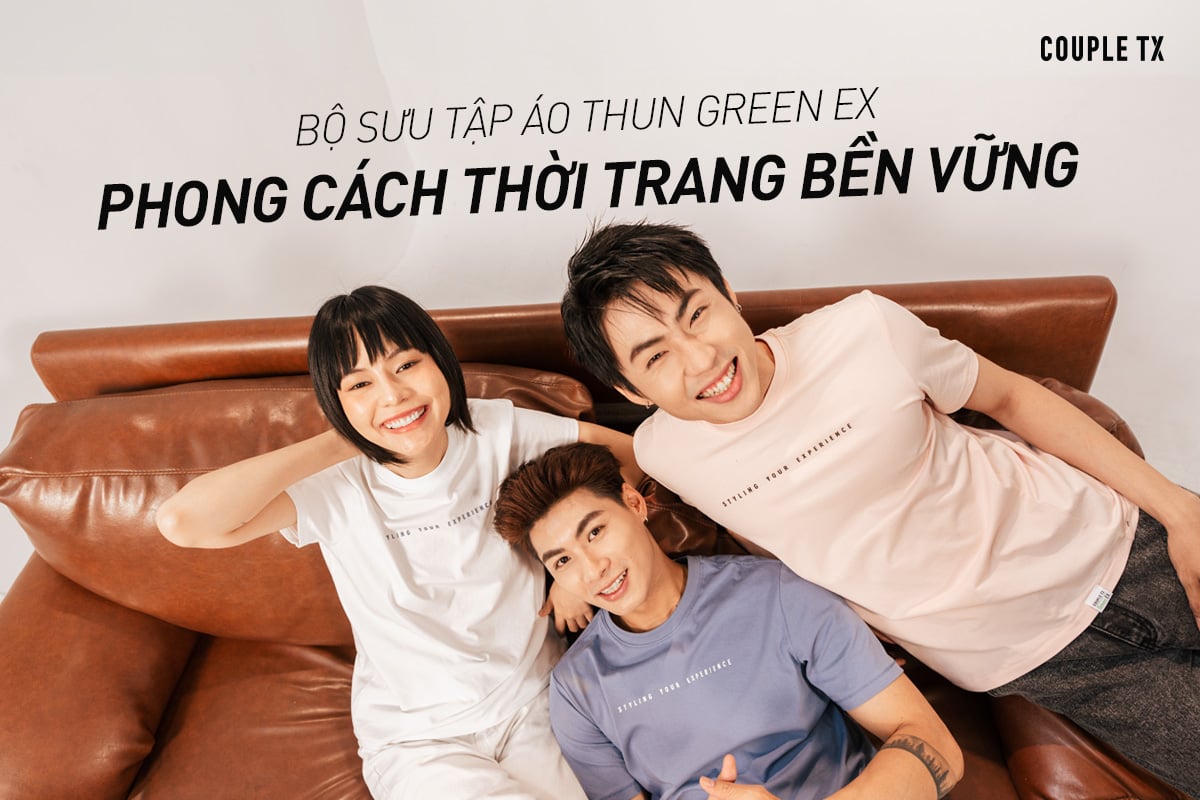 BỘ SƯU TẬP ÁO THUN GREEN EX - PHONG CÁCH THỜI TRANG BỀN VỮNG