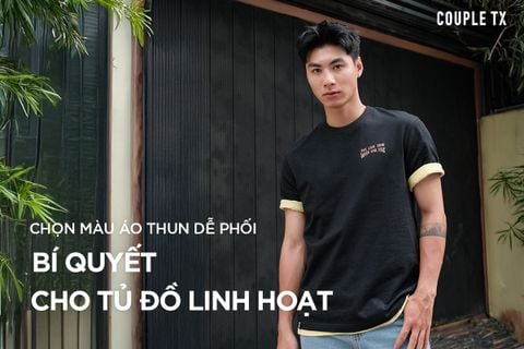 CHỌN MÀU ÁO THUN DỄ PHỐI - BÍ QUYẾT CHO TỦ ĐỒ LINH HOẠT
