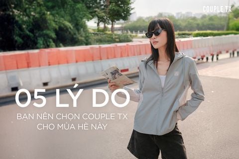 5 LÝ DO BẠN NÊN CHỌN COUPLE TX CHO MÙA HÈ NÀY