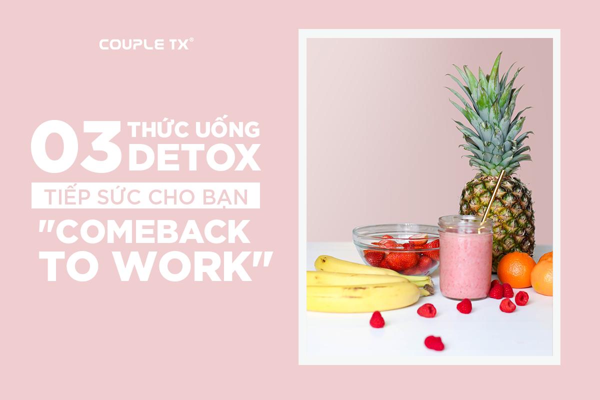 03 THỨC UỐNG DETOX TIẾP SỨC CHO BẠN 