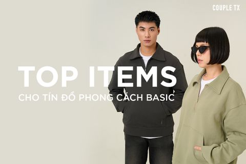 NHỮNG ITEM SIÊU HOT DÀNH CHO TÍN ĐỒ THỜI TRANG YÊU PHONG CÁCH BASIC