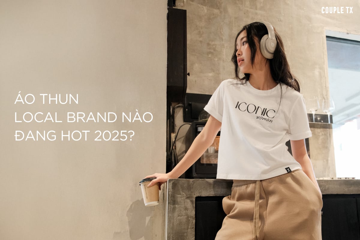 ÁO THUN LOCAL BRAND NÀO ĐANG HOT 2025?