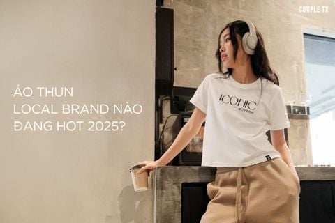 ÁO THUN LOCAL BRAND NÀO ĐANG HOT 2025?