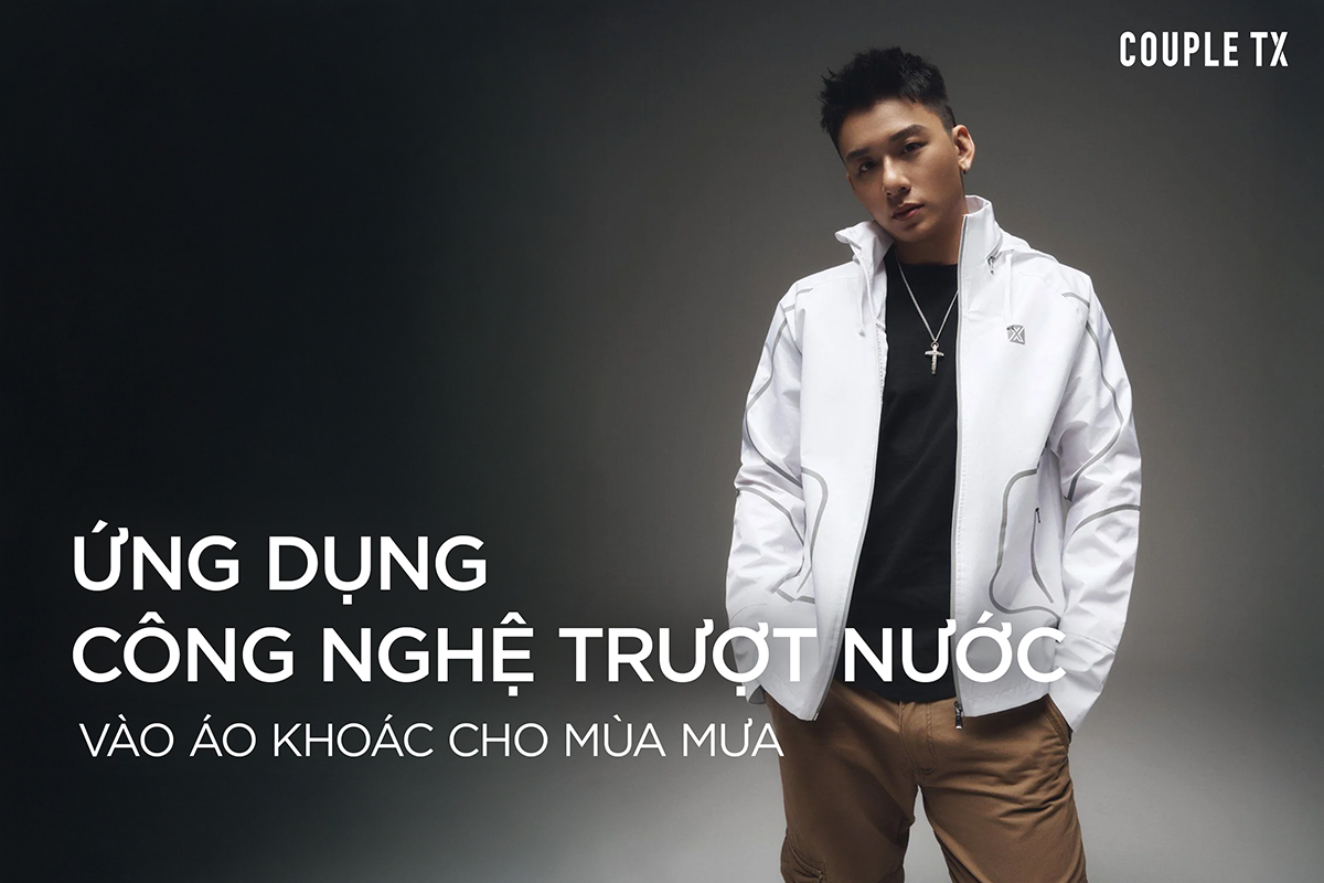 ỨNG DỤNG CÔNG NGHỆ TRƯỢT NƯỚC VÀO ÁO KHOÁC CHO MÙA MƯA