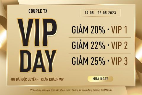 [VIP DAY] ƯU ĐÃI ĐỘC QUYỀN - TRI ÂN KHÁCH VIP