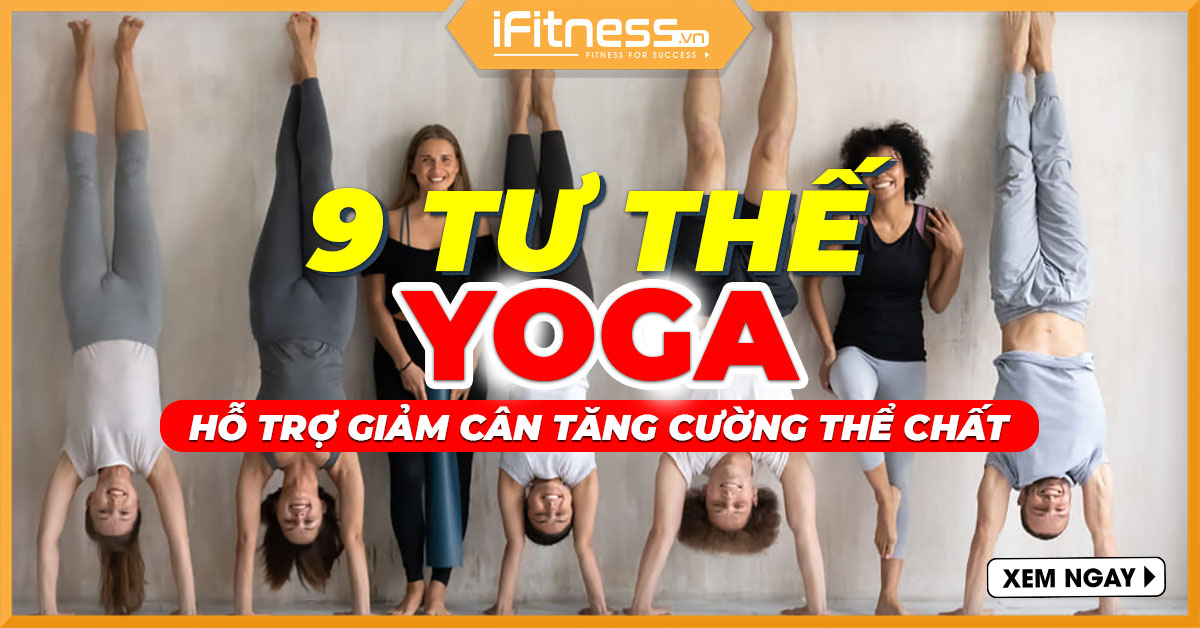 9 tu the yoga ho tro giam can