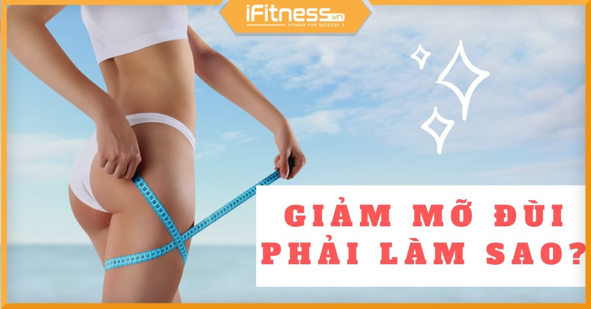 Có những bài tập nào giúp giảm mỡ chân cho nam?
