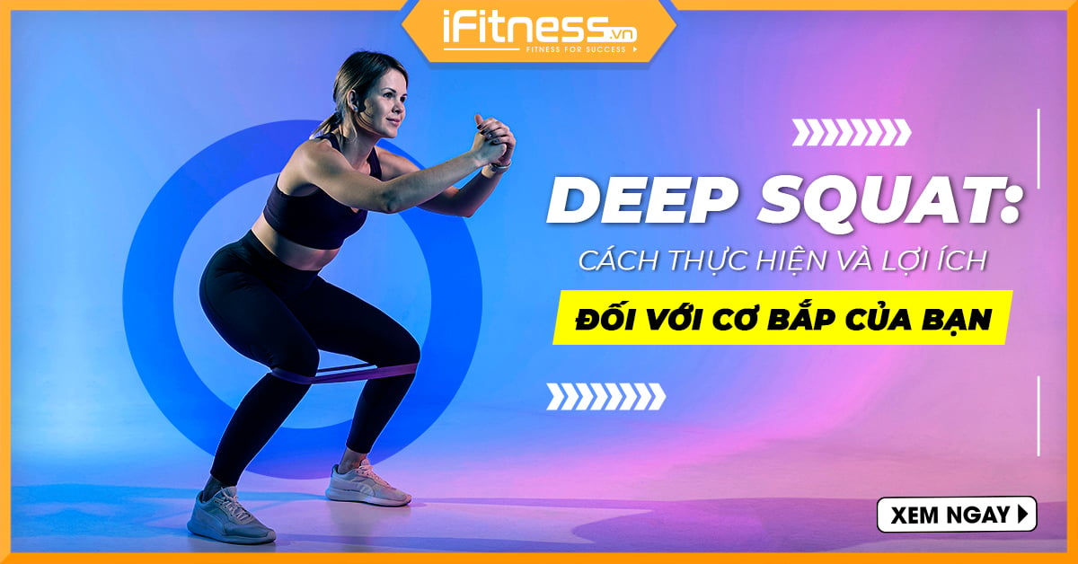 Deep Squat: Cách thực hiện và Lợi ích đối với cơ bắp của bạn