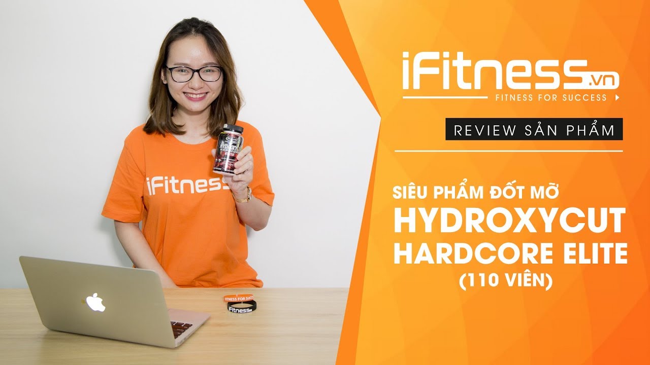 Review Hydroxycut Hardcore Elite - Viên uống đốt mỡ giảm cân bán chạy nhất