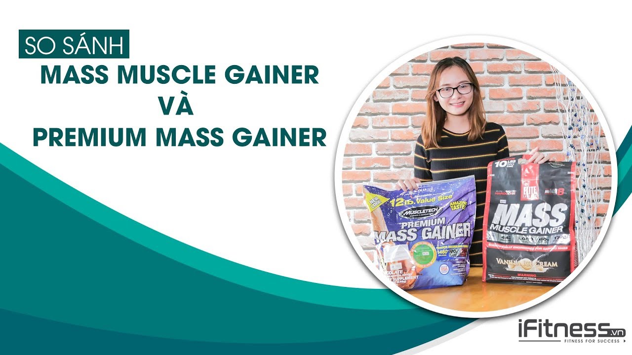 So sánh sữa Mass Muscle Gainer và Premium Mass Gainer