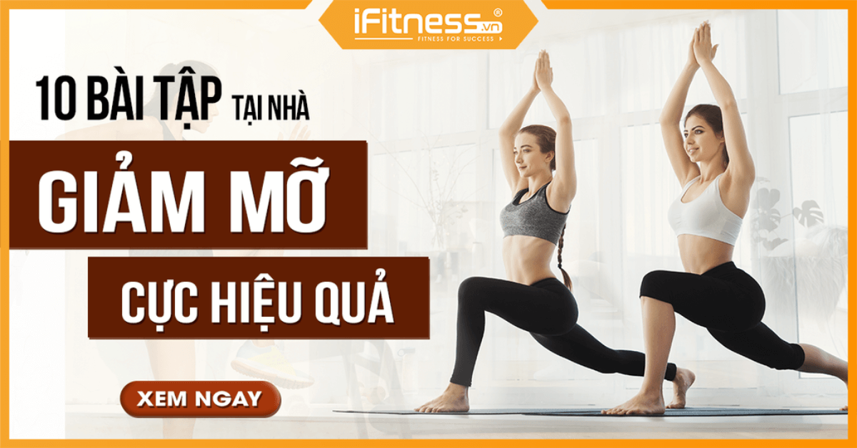 10 Bài tập giảm mỡ tại nhà cực hiệu quả