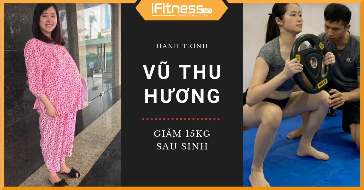 Vũ Thu Hương – Cô gái giảm 15kg sau sinh nhờ có chồng dạy tập gym