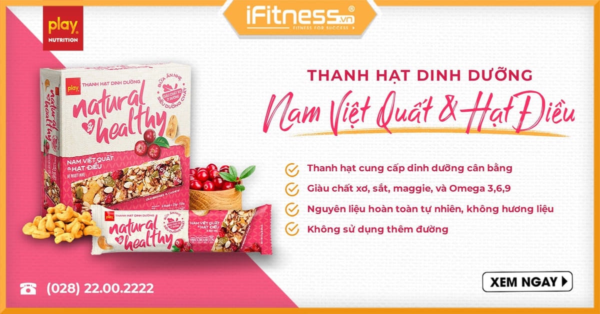Play Nutrition Natural & Healthy Vị Nam Việt Quất & Hạt Điều