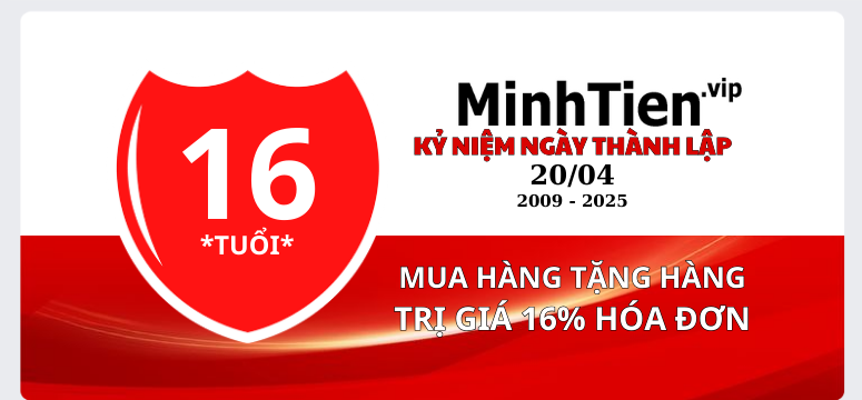 Kỷ niệm 16 năm ngày thành lập công ty Minh Tiến, mua hàng tặng hàng 16%