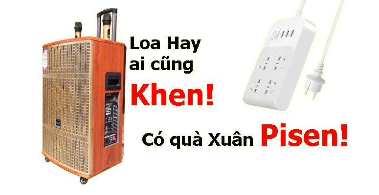 Loa hay ai cũng Khen - có quà xuân Pisen