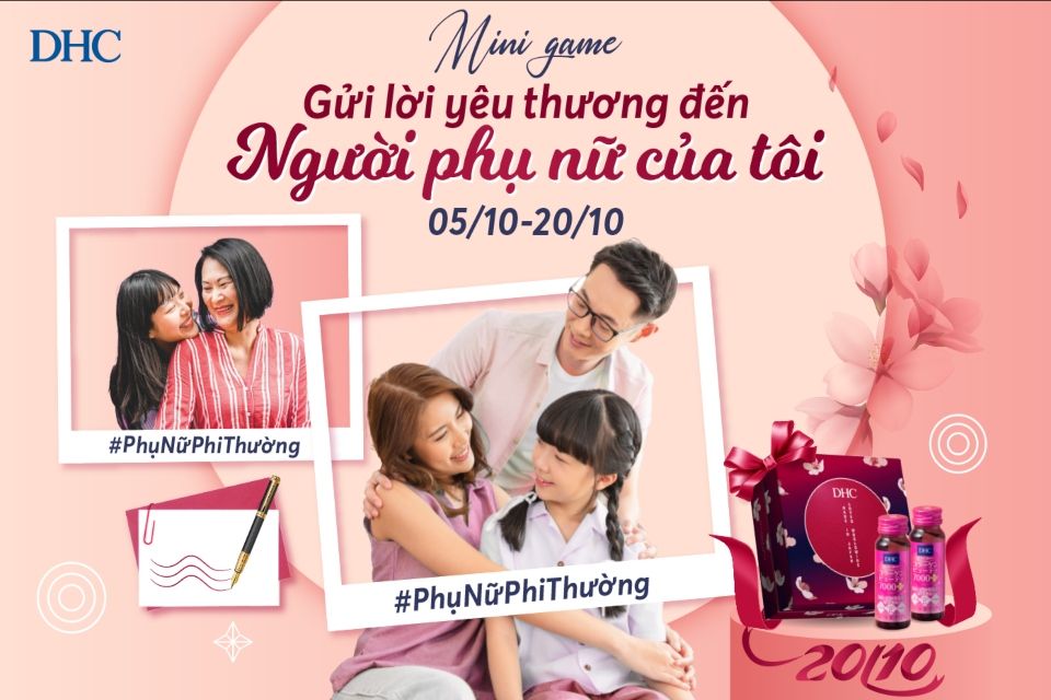 Minigame cùng DHC Việt Nam gửi lời yêu thương tới người phụ nữ phi thường của bạn