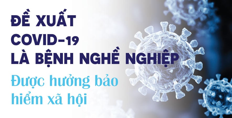 Đề xuất COVID-19 là bệnh nghề nghiệp hưởng bảo hiểm xã hội