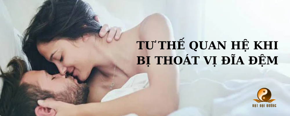Bị thoát vị đĩa đệm có quan hệ được không? Tư thế nào tốt cho người thoát vị đĩa đệm?