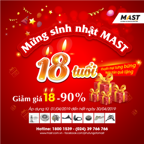 MỪNG SINH NHẬT 18 GIẢM GIÁ TỚI 90% KHI MUA PHỤ TÙNG - PHỤ KIỆN Ô TÔ TẠI MAST