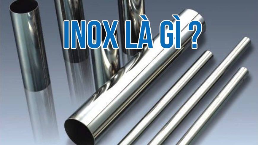 Inox là gì? Cách phân biệt inox 304 và inox 201