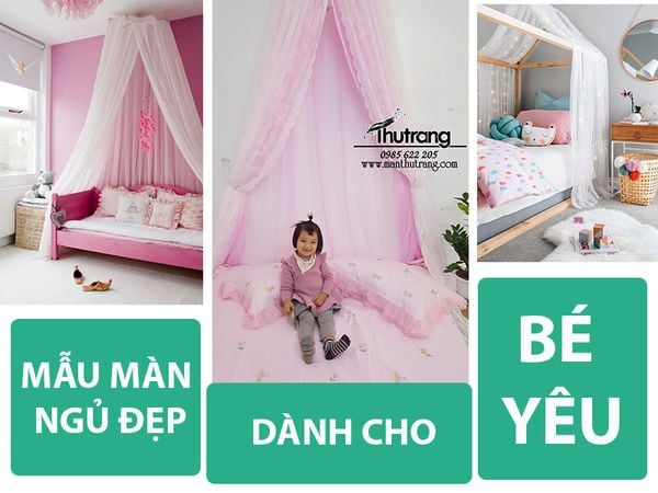 các mâu màn ngủ dẹp dành cho bé gái