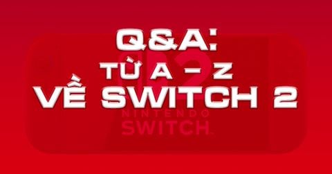 Hỏi – Đáp Nhanh: Tất Tần Tật Về Nintendo Switch 2