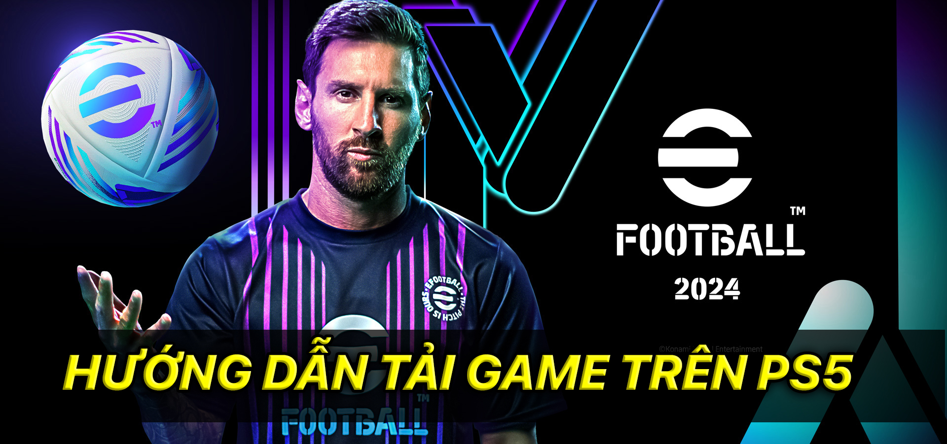 Hướng dẫn tải game eFootball 2024 trên PS5