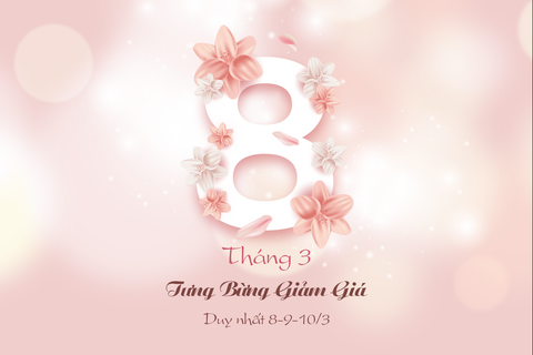 MỪNG 8 THÁNG 3 - TƯNG BỪNG GIẢM GIÁ