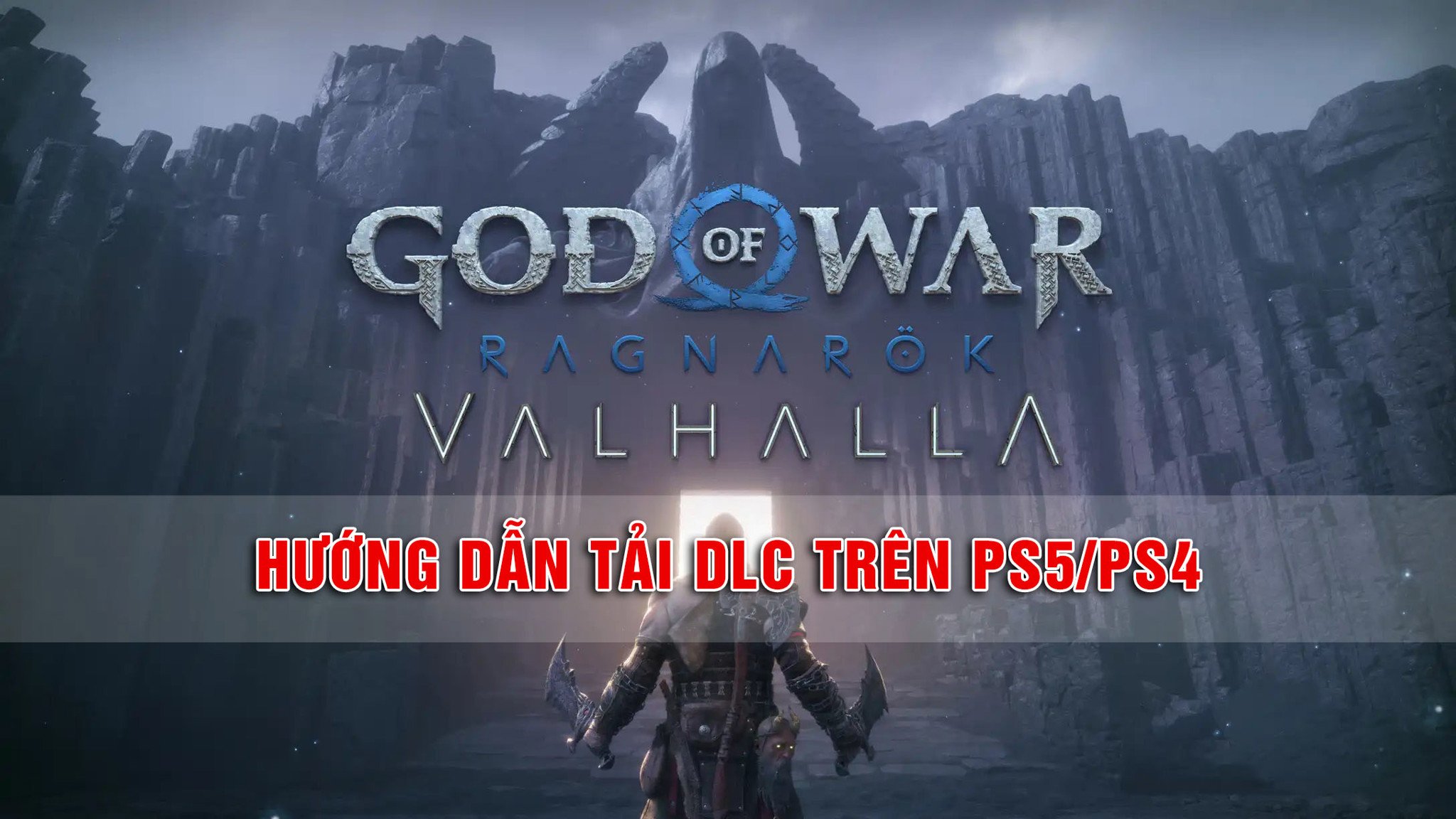 Hướng dẫn cách tải DLC Valhalla của God of War: Ragnarok