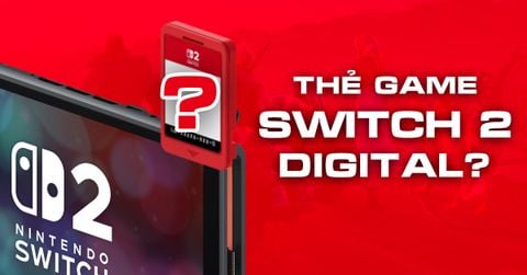 Nintendo xác nhận: Một số thẻ game của Switch 2 sẽ chỉ chứa mã tải về