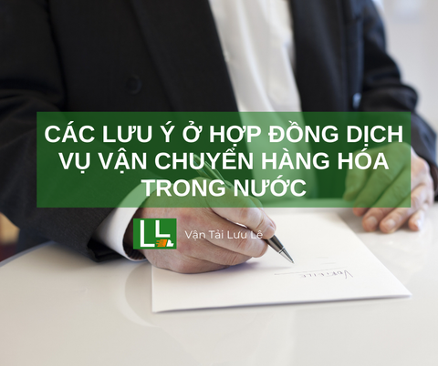 Các lưu ý ở hợp đồng dịch vụ vận chuyển hàng hóa nội địa