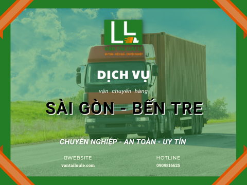 Dịch vụ vận chuyển hàng từ Sài Gòn (TpHCM) đi Bến Tre