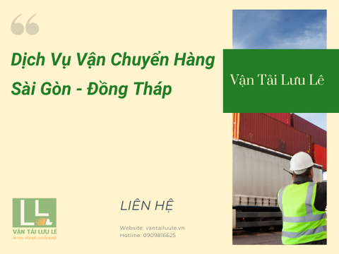 Dịch vụ vận chuyển hàng từ Sài Gòn (TpHCM) đi Đồng Tháp