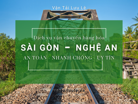 Gửi hàng từ TpHCM đi Nghệ An (Vinh) [Nhanh, An toàn, Giá tốt]