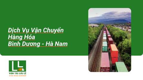 Bảng giá cước phí gửi hàng từ Bình Dương đi Hà Nam